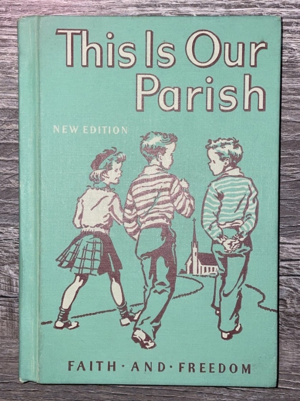 This is Our Parish, Catholic Faith & Freedom Series (1952) by Sister M Marguerit